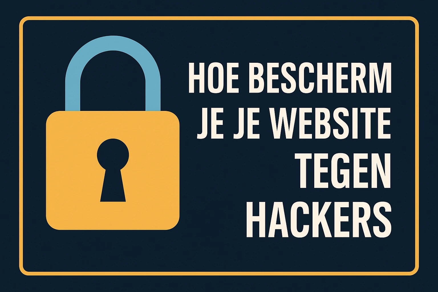 Hangslot met de tekst hoe kan ik mijn website beveiligen tegen hackers
